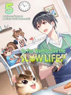 cover image of So You Want to Live the Slow Life? a Guide to Life in the Beastly Wilds, Volume5